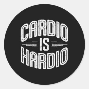 Cardio Is Hardio Gym Humour Tee Weightlifting Work Classic Round Sticker