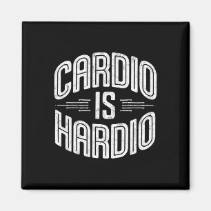 Cardio Is Hardio Gym Humour Tee Weightlifting Work Magnet