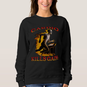 Cardio Kills the Gains Sweatshirt