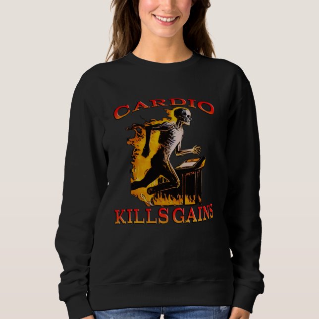 Cardio Kills the Gains Sweatshirt (Front)