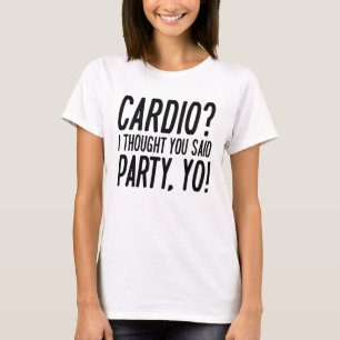 Cardio Party Yo T-Shirt