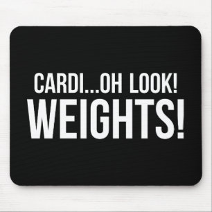 Cardio vs Weights - Funny Novelty Gym Workout Mouse Pad