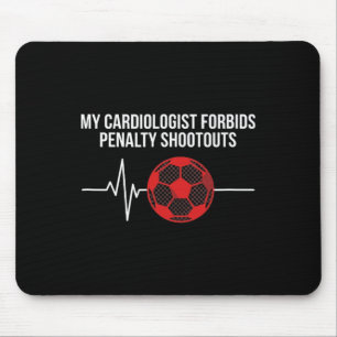 Cardiologist Penalty Shootout Funny Soccer Fan  Mouse Pad