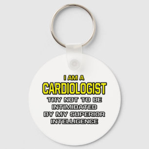 Cardiologist...Superior Intelligence Key Ring