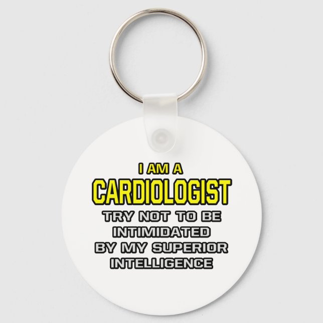 Cardiologist...Superior Intelligence Key Ring (Front)