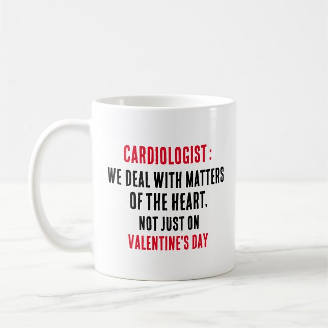 Cardiologist We deal with matters of the heart Coffee Mug (Left)