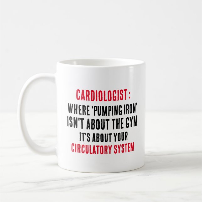 Cardiologist Where 'pumping iron' isn't about the Coffee Mug (Left)