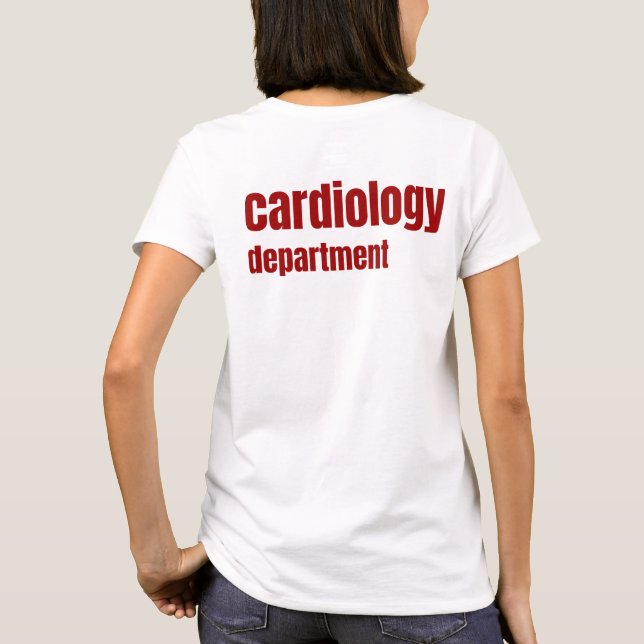 Cardiology Department Cardiologist Nurse T-Shirt (Back)