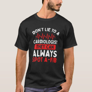Cardiology Heart Sonography Cardiac Nurse Cardiolo T-Shirt