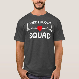 Cardiology Squad Cardiac Nurse Cardiologist Heart T-Shirt
