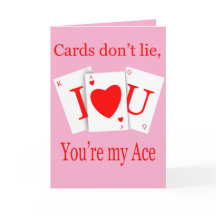 Cards Don’t Lie, You’re My Ace Romantic