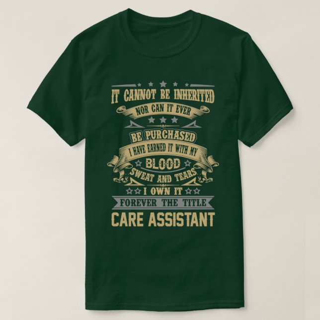 Care Assistant Forever The Title Job Gift Item T-Shirt (Design Front)