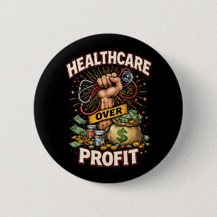 Care Before Profit 6 Cm Round Badge