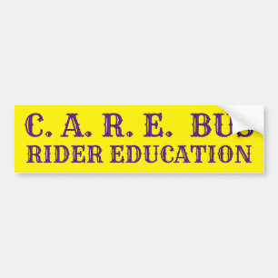 Care Bus RIDER EDUCATION sign Bumper Sticker