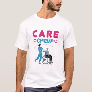 Care Crew Caregivers In Home Nursing Home T-Shirt