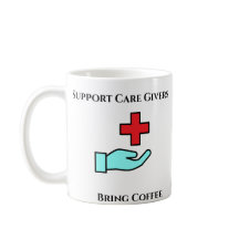Care Givers Need Coffee Too