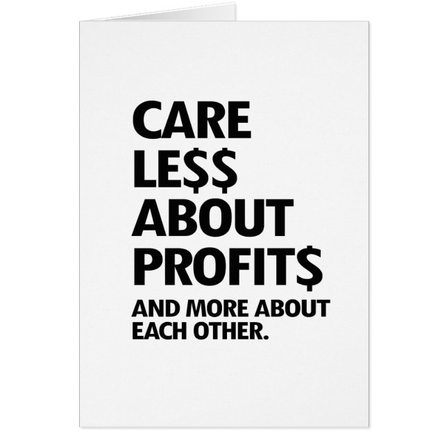 CARE LESS ABOUT PROFITS (Front)