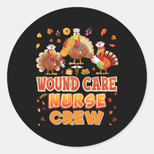Care Nurse Crew Turkey Thanksgiving Grateful Fall Classic Round Sticker