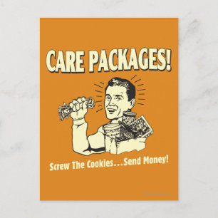 Care Packages: Screw Cookies Send $ Postcard