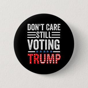 Care Still Voting Trump Trump 2024 6 Cm Round Badge