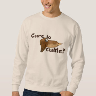Care to Cuttle? Sweatshirt