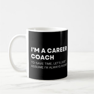 Career Coach Funny Job Consultant Saying Coffee Mug