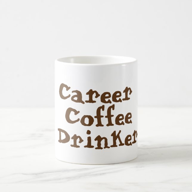 Career Coffee Drinker Mug (Center)