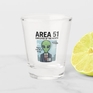 Career Goals: Area 51 "Employee of the Month" Shot Glass