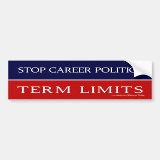 Career Politics, Term Limits - Bumper Bumper Sticker
