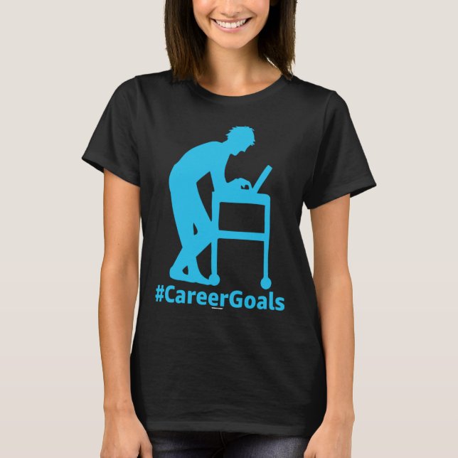 CareerGoals Work Swagazon AM OPS PA Career Goals L T-Shirt (Front)
