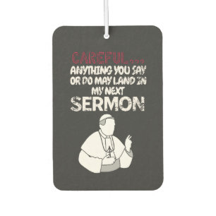 Careful anything you say or do may land car air freshener