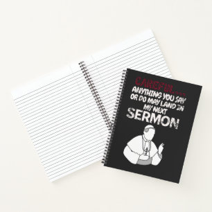Careful anything you say or do may land notebook