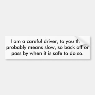 careful driver - bumper sticker