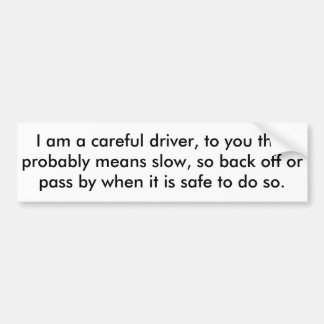 careful driver - bumper sticker