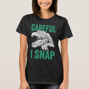 Careful I Snap Alligator T-Shirt