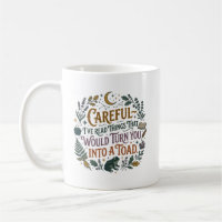 Careful I've Read Things Funny Book Witch Quote
