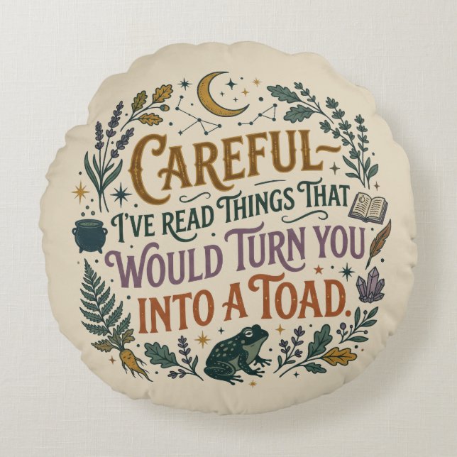 Careful I've Read Things Funny Book Witch Quote  Round Cushion (Front)