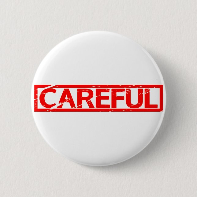 Careful Stamp 6 Cm Round Badge (Front)