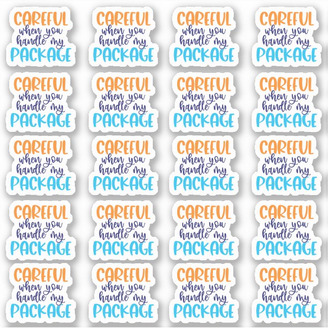 Careful when you handle my package - Vinyl Sticker (Front)