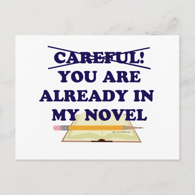 Careful You Are In My Novel Slogan  Postcard (Front)