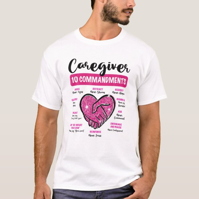 Caregiver 10 Commandments Caregiving Life Nurse Ap T-Shirt (Front)