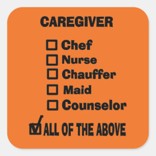 Caregiver...All of the Above Square Sticker