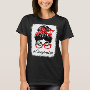 Caregiver Bleached Messy Bun Appreciation Day For  T-Shirt