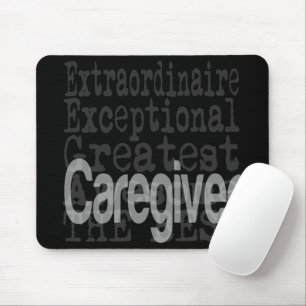 Caregiver Extraordinaire Mouse Pad
