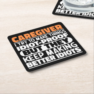 Caregiver I Try To Make Things Funny Sayings Square Paper Coaster