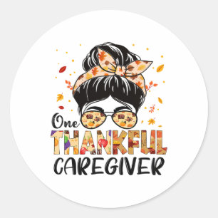 Caregiver One Thankful Messy Bun Thanksgiving Fall Classic Round Sticker