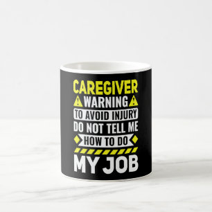Caregiver Warning To Avoid Injury Nurse Caregiver Coffee Mug