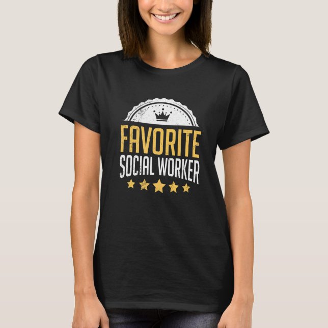 Caregiver You are my favourite social worker   T-Shirt (Front)