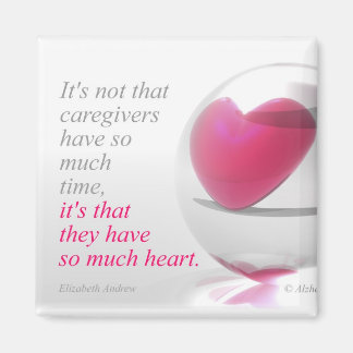 Caregivers have so much heart - Magnet