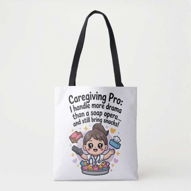 Caregiving Pro Funny Soap Opera Drama T-Shirt Tote Bag (Front)